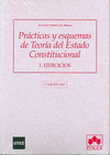 PRACTICAS Y ESQUEMAS DE TEORIA DEL ESTADO CONSTITUCIONAL. 1ª EDICIÓN 2010