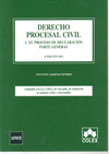 DERECHO PROCESAL CIVIL I. EL PROCESO DE DECLARACION. PARTE GENERAL. 4ª EDICIÓN 2