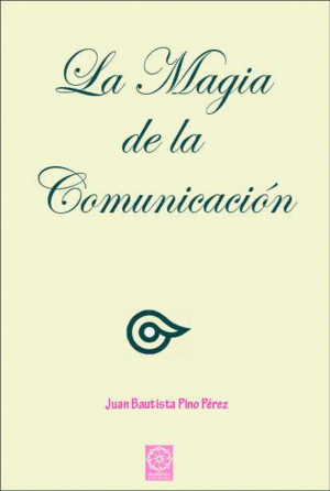 LA MAGIA DE LA COMUNICACIÓN