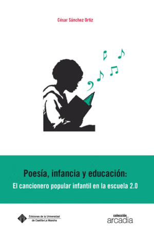 POESÍA, INFANCIA Y EDUCACIÓN: EL CANCIONERO POPULAR INFANTIL EN LA ESCUELA 2.0