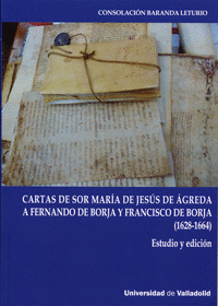 CARTAS DE SOR MARÍA DE JESÚS DE ÁGREDA A FERNANDO DE BORJA Y FRANCISCO DE BORJA