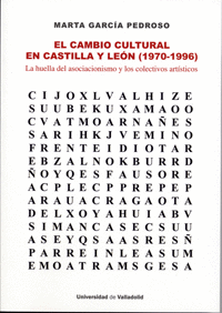 CAMBIO CULTURAL EN CASTILLA Y LEÓN, EL (1970-1996). LA HUELLA DEL ASOCIACIONISMO