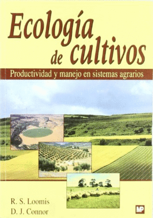 ECOLOGÃ­A DE CULTIVOS. PRODUCTIVIDAD Y MANEJO EN SISTEMAS AGRARIOS