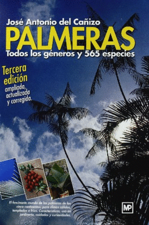 PALMERAS. TODOS LOS GÉNEROS Y 550 ESPECIES (3 ED.)