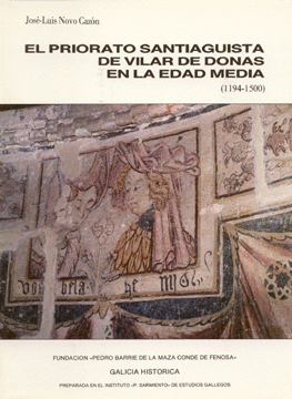 EL PRIORATO SANTIAGUISTA DE VILAR DE DONAS EN LA EDAD MEDIA (1194-1500)