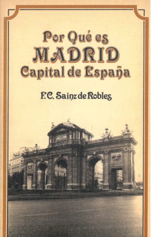 POR QUÉ ES MADRID CAPITAL DE ESPAÑA