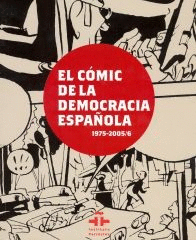 EL CÓMIC DE LA DEMOCRACIA ESPAÑOLA 1975-2005/6