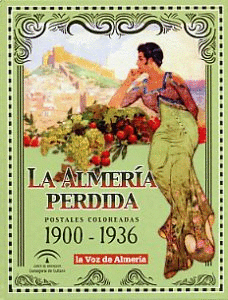LA ALMERÍA PERDIDA, 1900-1936
