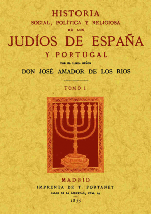 HISTORIA SOCIAL, POLÍTICA Y RELIGIOSA DE LOS JUDÍOS DE ESPAÑA Y PORTUGAL (3 TOMOS)