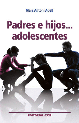 PADRES E HIJOS...ADOLESCENTES