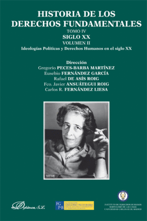 HISTORIA DE LOS DERECHOS FUNDAMENTALES. TOMO IV. SIGLO XX. VOLUMEN II. IDEOLOGÍA