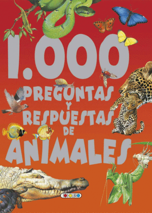 1000 PREGUNTAS Y RESPUESTAS DE LOS ANIMALES