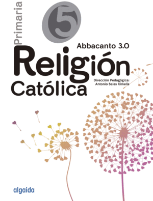 RELIGIÓN EDUCACIÓN PRIMARIA. PROYECTO ABBACANTO 3.0. 5º. ALUMNO. ALGAIDA +
