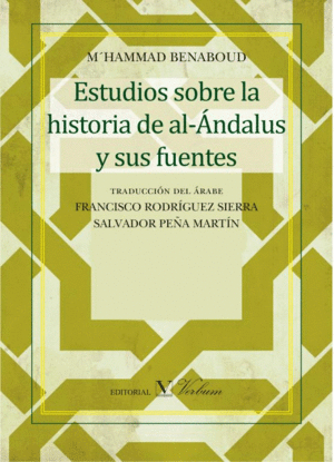 ESTUDIOS SOBRE LA HISTORIA DE AL-ÁNDALUS Y SUS FUENTES