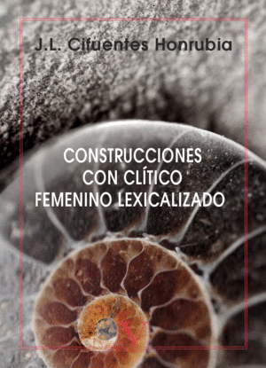 CONSTRUCCIONES CON CLÍTICO FEMENINO LEXICALIZADO