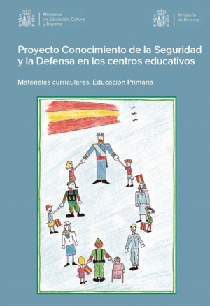 PROYECTO CONOCIMIENTO DE LA SEGURIDAD Y LA DEFENSA EN LOS CENTROS EDUCATIVOS. MA
