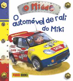 O MIÚDO - O AUTOMÓVEL DE RALI DO MIKI