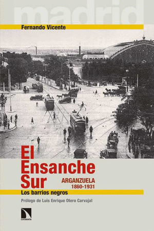 EL ENSANCHE SUR. ARGANZUELA (1860-1931)