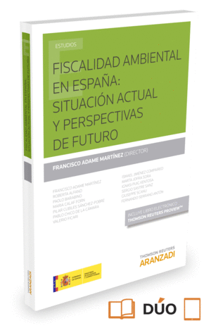 FISCALIDAD AMBIENTAL EN ESPAÑA: SITUACIÓN ACTUAL Y PERSPECTIVAS DE FUTURO (PAPEL