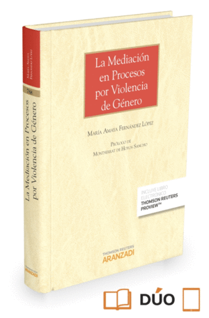 LA MEDIACIÓN EN PROCESOS POR VIOLENCIA DE GÉNERO (PAPEL + E-BOOK)