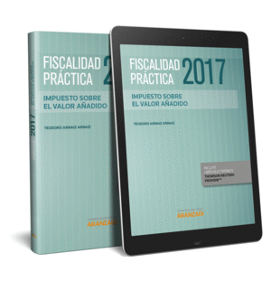 FISCALIDAD PRÁCTICA 2017. IMPUESTO SOBRE EL VALOR AÑADIDO (PAPEL + E-BOOK)