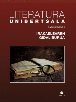 LITERATURA UNIBERTSALA - BATXILERGOA 1 - IRAKASLEAREN GIDALIBURUA