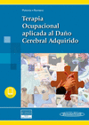 TERAPIA OCUPACIONAL APLICADA AL DAÑO CEREBRAL ADQUIRIDO (INCLUYE EBOOK)