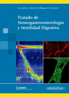 TRATADO DE NEUROGASTROENTEROLOGÍA Y MOTILIDAD DIGESTIVA (INCLUYE EBOOK)