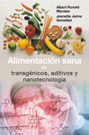 ALIMENTACION SANA VS TRANSGENICOS ADITIVOS Y NANOTECNOLOGIA