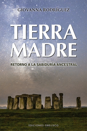 TIERRA MADRE. RETORNO A LA SABIDURIA ANCESTRAL