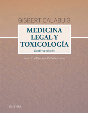 GISBERT CALABUIG. MEDICINA LEGAL Y TOXICOLÓGICA (7ª ED.)