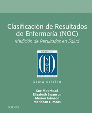 CLASIFICACIÓN DE RESULTADOS DE ENFERMERÍA (NOC) (6ª ED.)