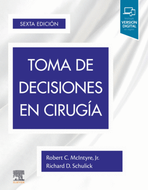 TOMA DE DECISIONES EN CIRUGÍA (6ª ED.)