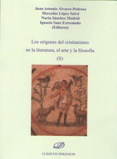 LOS ORÍGENES DEL CRISTIANISMO EN LA LITERATURA, EL ARTE Y LA FILOSOFÍA (II)