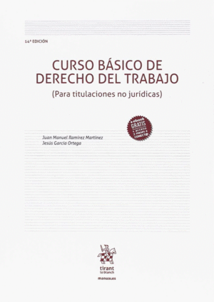 CURSO BÁSICO DE DERECHO DEL TRABAJO (PARA TITULACIONES NO JURÍDICAS) 14ª EDICIÓN 2018