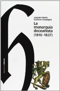 LA MONARQUIA DOCEAÑISTA (1810-1837)