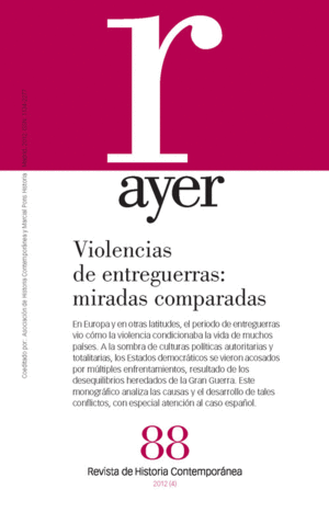 AYER NUM 88 VIOLENCIA DE ENTREGUERRAS:MIRADAS COMP
