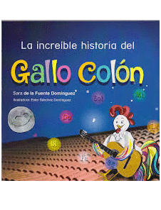 LA INCREÍBLE HISTORIA DEL GALLO COLÓN