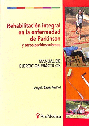 REHABILITACIÓN INTEGRAL EN LA ENFERMEDAD DE PARKINSON Y OTROS PARKINSONISMOS