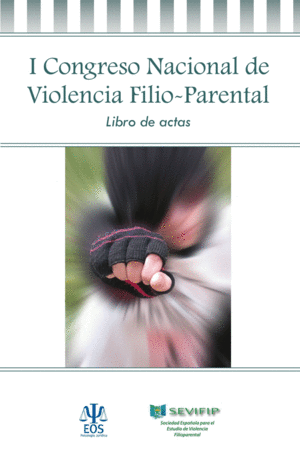 I CONGRESO NACIONAL DE VIOLENCIA FILIO-PARENTAL