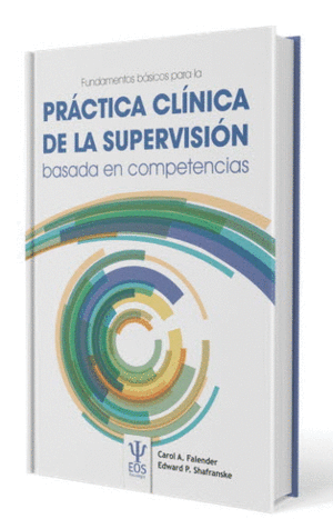 FUNDAMENTOS BASICOS DE LA PRACTICA CLINICA DE LA SUPERVISION BASADA EN COMPETENC