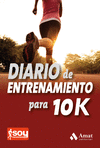 DIARIO DE ENTRENAMIENTO PARA 10 KM.