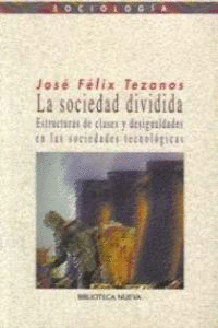 LA SOCIEDAD DIVIDIDA (REIMPRESIÓN DICIEMBRE 2013)