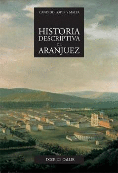 HISTORIA DESCRIPTIVA DEL REAL SITIO DE ARANJUEZ