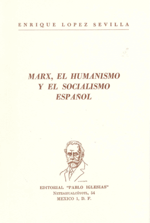 MARX, EL HUMANISMO Y EL SOCIALISMO ESPAÑOL