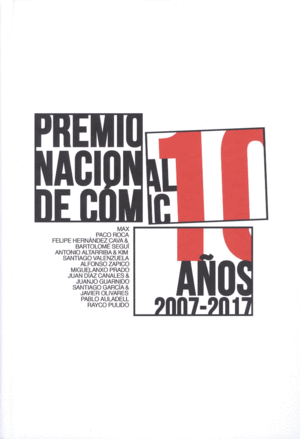 PREMIO NACIONAL DE CÓMIC 10 AÑOS (2007-2017)