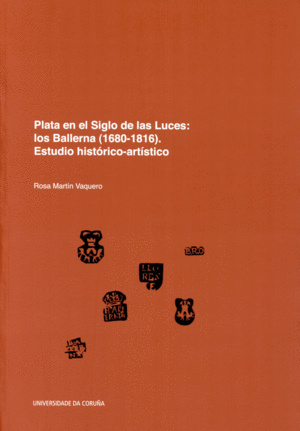 PLATA EN EL SIGLO DE LAS LUCES: LOS BALLERNA (1680-1816). ESTUDIO HISTÓRICO-ARTÍ