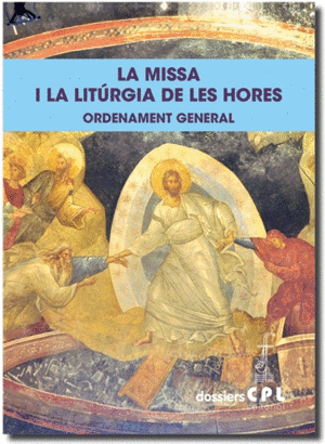 LA MISSA I LA LITURGIA DE LES HORES. ORDENAMENT GENERAL