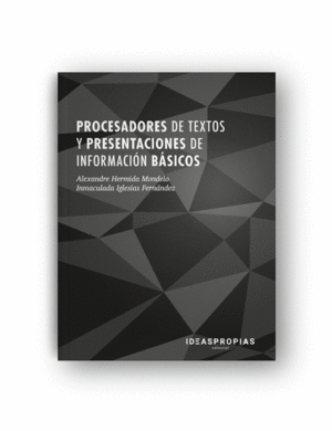 PROCESADORES DE TEXTOS Y PRESENTACIONES DE INFORMACIÓN BÁSICOS