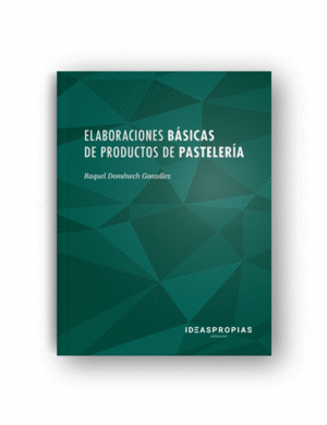 ELABORACIONES BÁSICAS DE PRODUCTOS DE PASTELERÍA